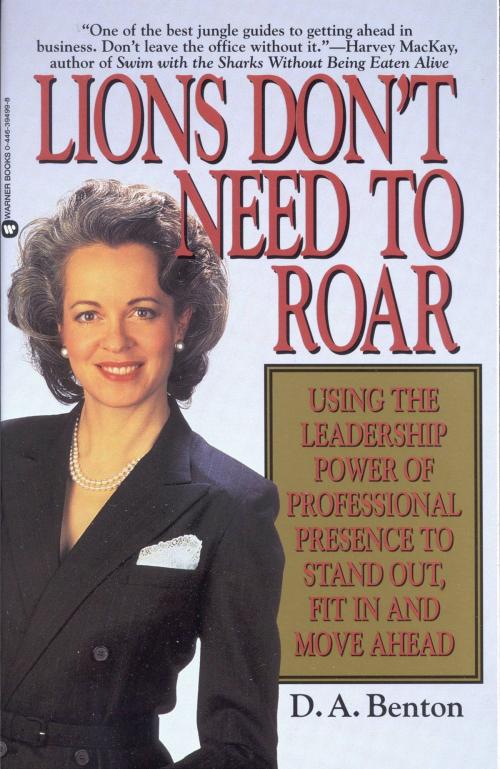 Cover of the book Lions Don't Need to Roar by D. A. Benton, Grand Central Publishing
