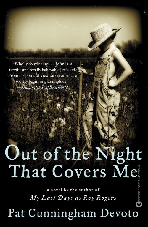 Cover of the book Out of the Night That Covers Me by Pat Cunningham Devoto, Grand Central Publishing