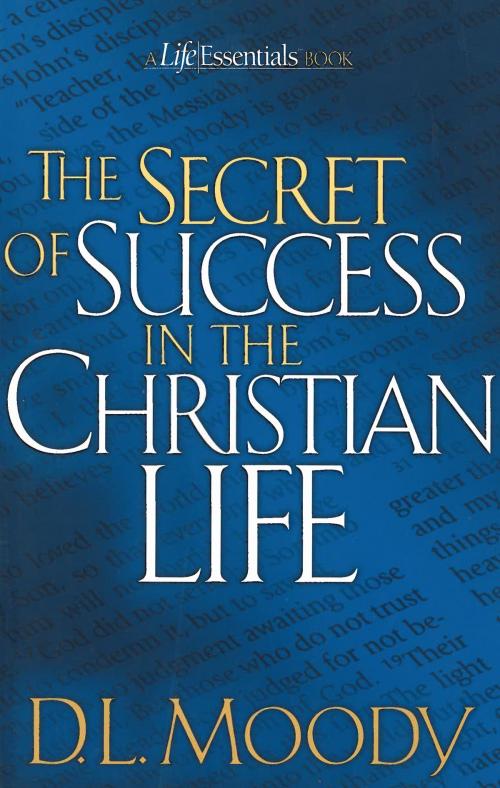 Cover of the book The Secret of Success in the Christian Life by Dwight L. Moody, Moody Publishers