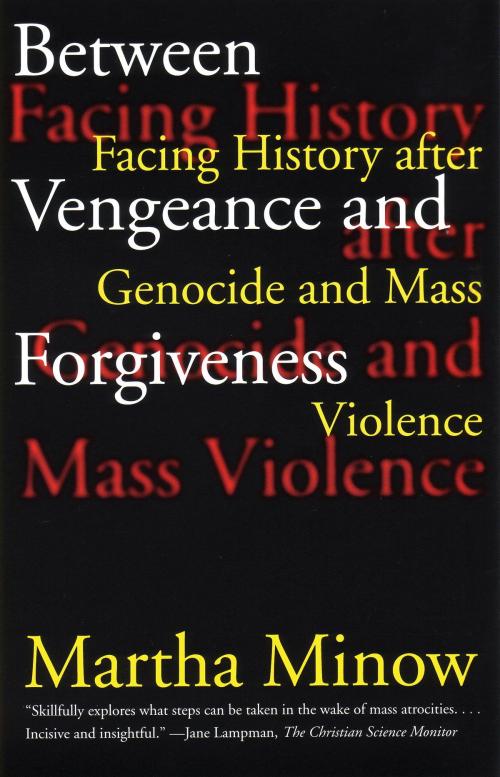 Cover of the book Between Vengeance and Forgiveness by Martha Minow, Beacon Press