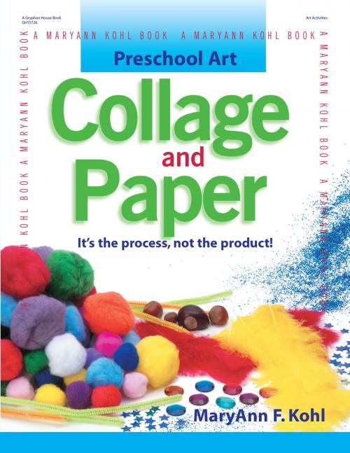 Cover of the book Preschool Art: Collage & Paper by MaryAnn Kohl, Gryphon House Inc.
