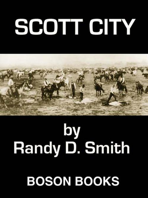 Cover of the book Scott City: Book 3 in the Lane Collier Series by Randy D.  Smith, Bitingduck Press