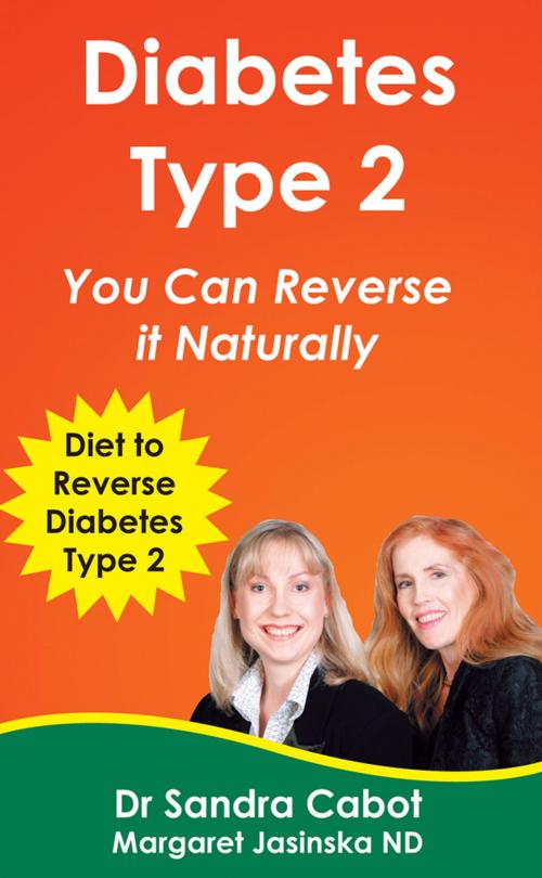 Cover of the book Diabetes Type 2: You Can Reverse it Naturally by Sandra Cabot MD, SCB International Inc.