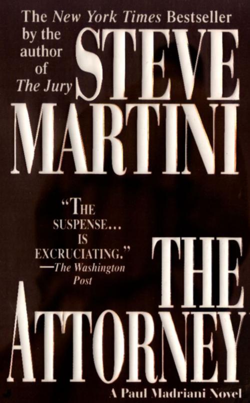 Cover of the book The Attorney by Steve Martini, Penguin Publishing Group