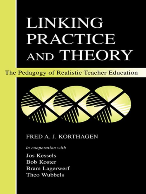 Cover of the book Linking Practice and Theory by Fred A.J. Korthagen, Jos Kessels, Bob Koster, Bram Lagerwerf, Theo Wubbels, Taylor and Francis