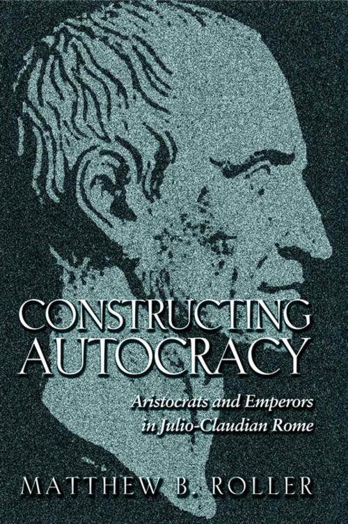 Cover of the book Constructing Autocracy by Matthew B. Roller, Princeton University Press