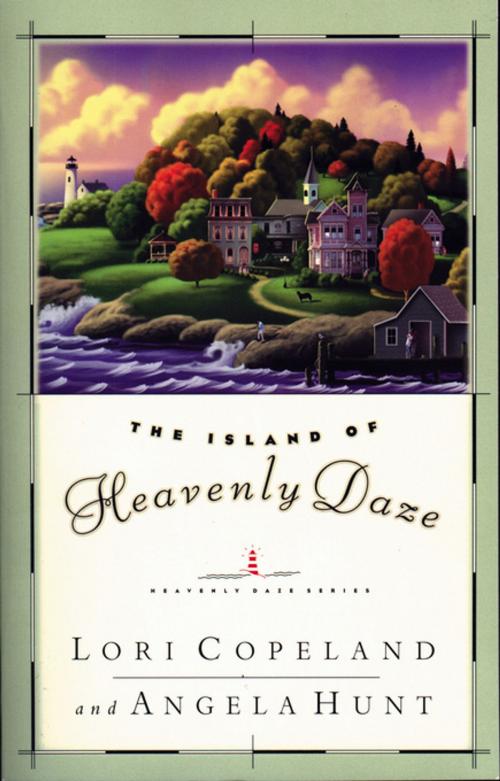 Cover of the book The Island of Heavenly Daze by Angela Hunt, Thomas Nelson