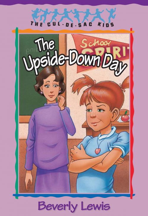 Cover of the book Upside-Down Day, The (Cul-de-sac Kids Book #23) by Beverly Lewis, Baker Publishing Group