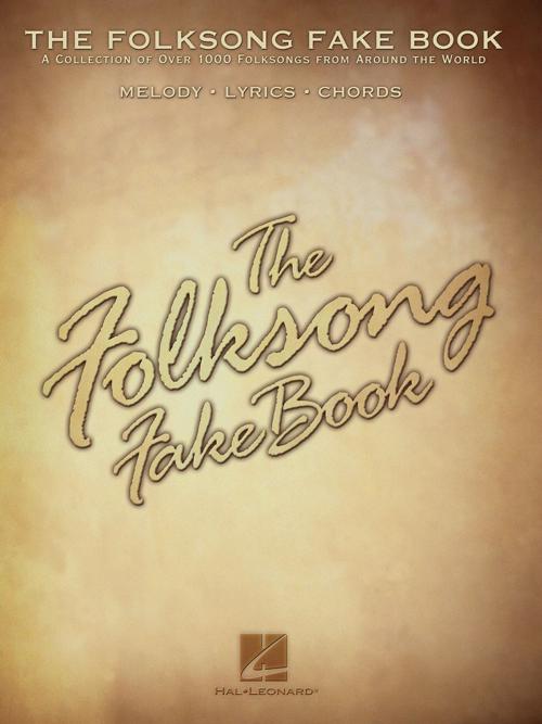 Cover of the book The Folksong Fake Book (Songbook) by Hal Leonard Corp., Hal Leonard