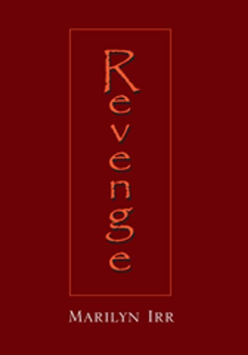 Cover of the book Revenge by Marilyn Irr, Xlibris US