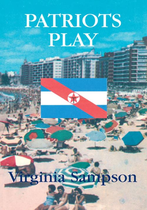 Cover of the book Patriots Play by Virginia Sampson, Xlibris US