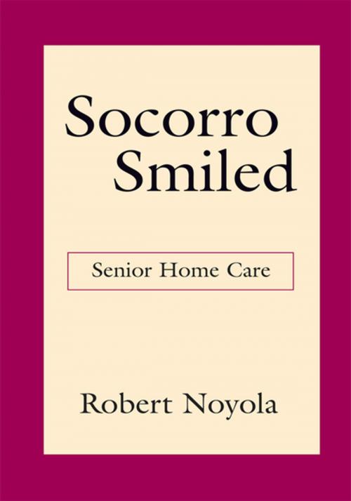 Cover of the book Socorro Smiled by Robert Noyola, Xlibris US
