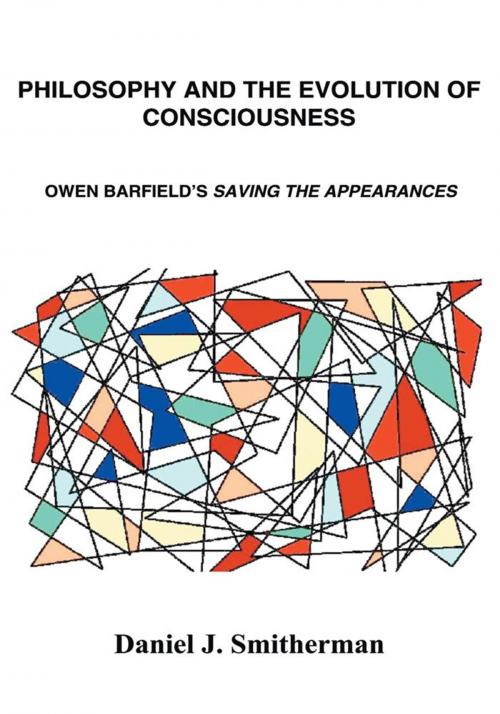 Cover of the book Philosophy and the Evolution of Consciousness by Daniel J. Smitherman, iUniverse