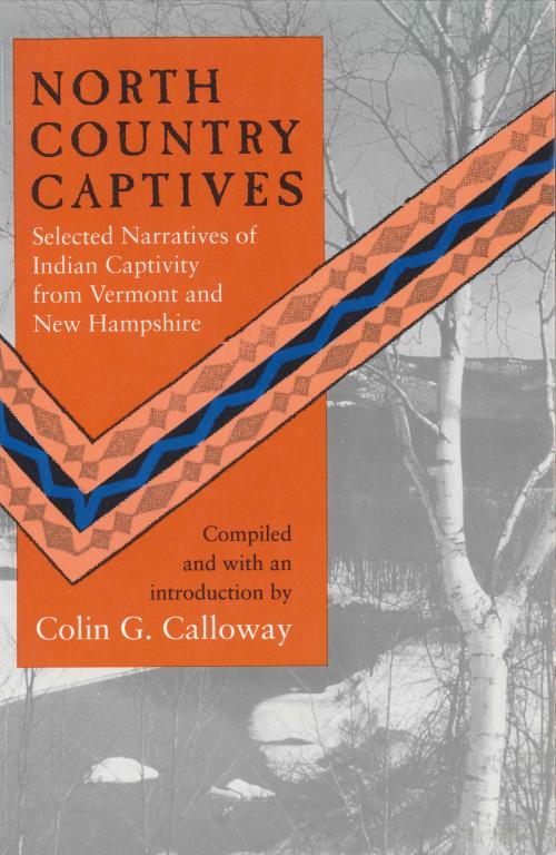 Cover of the book North Country Captives by , University Press of New England