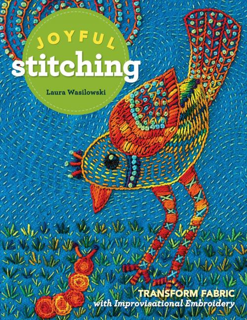 Cover of the book Joyful Stitching by Laura Wasilowski, C&T Publishing