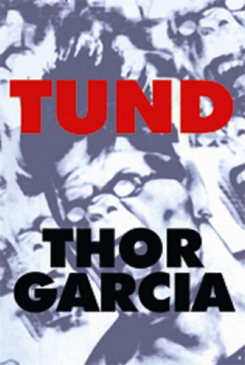 Cover of the book TUND by Thor Garcia, BookBaby