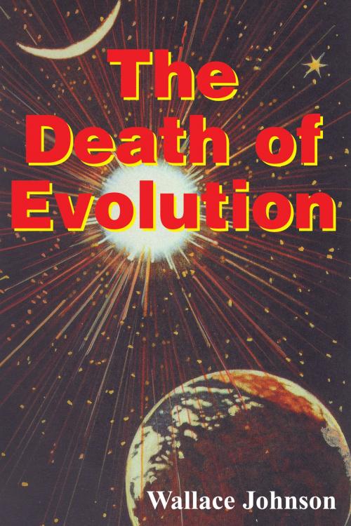 Cover of the book The Death of Evolution by Wallace Johnson, TAN Books