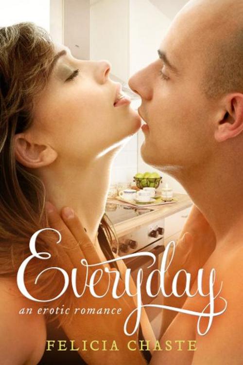 Cover of the book Everyday by Felicia Chaste, BookBaby
