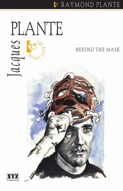 Cover of the book Jacques Plante by Raymond Plante, Dundurn