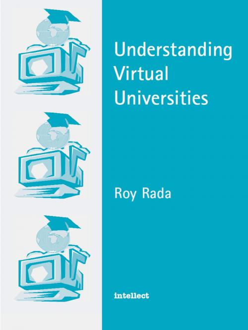 Cover of the book Understanding Virtual Universities by Roy Rada, Intellect Books Ltd