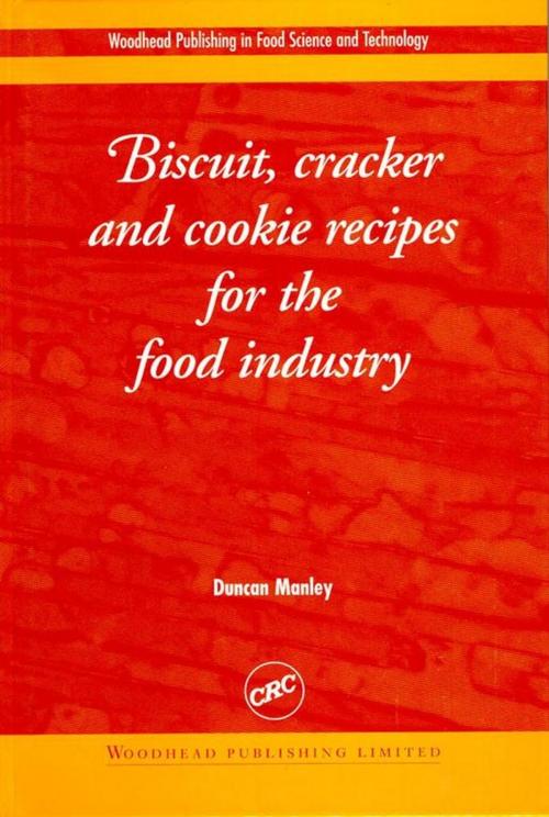 Cover of the book Biscuit, Cracker and Cookie Recipes for the Food Industry by Duncan Manley, Elsevier Science