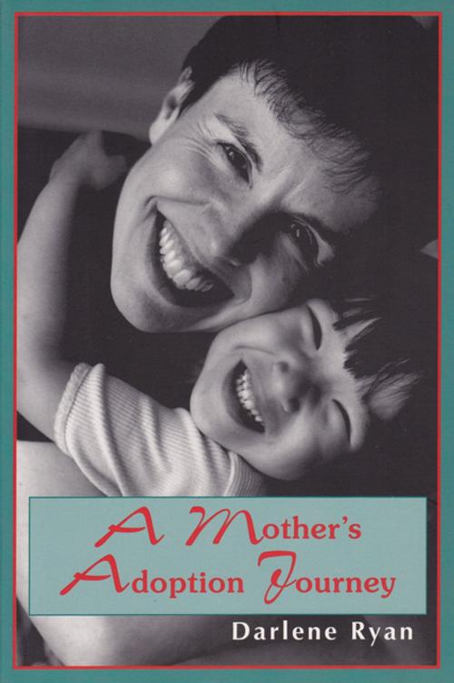Cover of the book A Mother's Adoption Journey by Darlene Ryan, Second Story Press