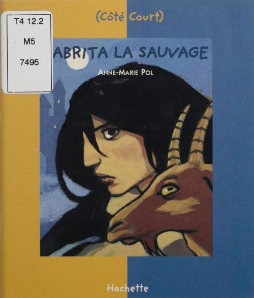 Cover of the book Cabrita la sauvage by Anne-Marie Pol, Hachette Jeunesse (réédition numérique FeniXX)