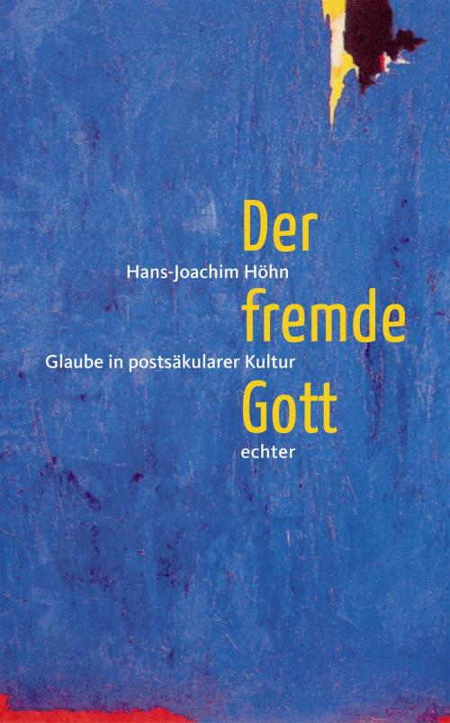 Cover of the book Der fremde Gott by Hans-Joachim Höhn, Echter