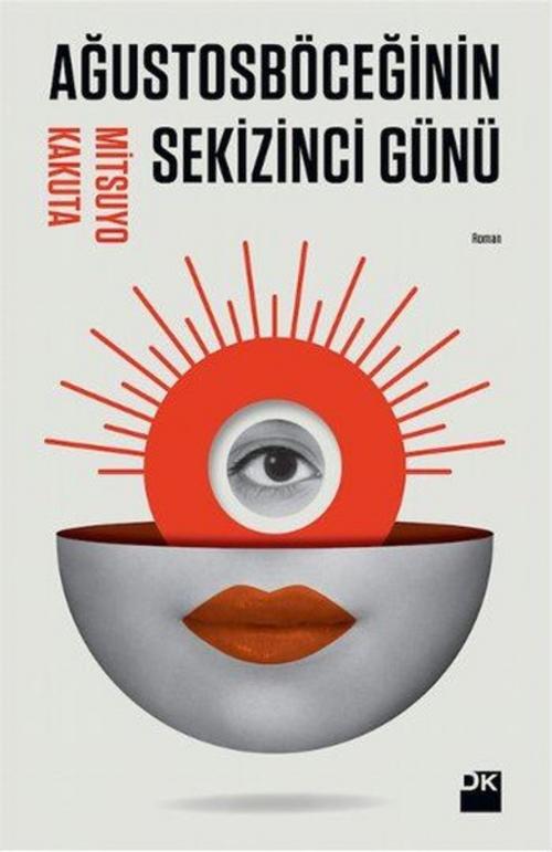 Cover of the book Ağustosböceğinin Sekizci Günü by Mitsuyo Kakuta, Doğan Kitap