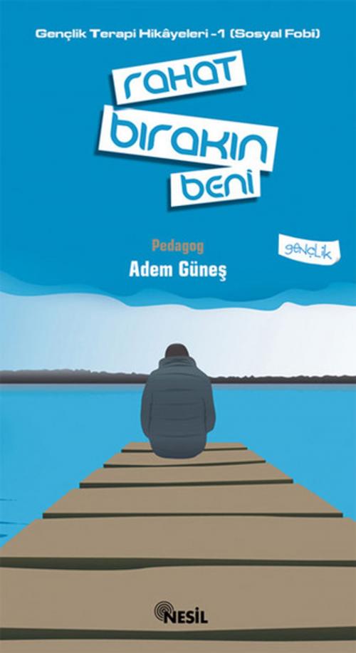 Cover of the book Rahat Bırakın Beni by Adem Güneş, Nesil Yayınları