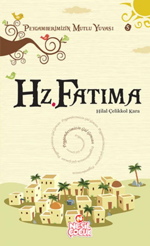 Cover of the book Hz. Fatıma by Hilal Çelikkol Kara, Nesil Çocuk Yayınları