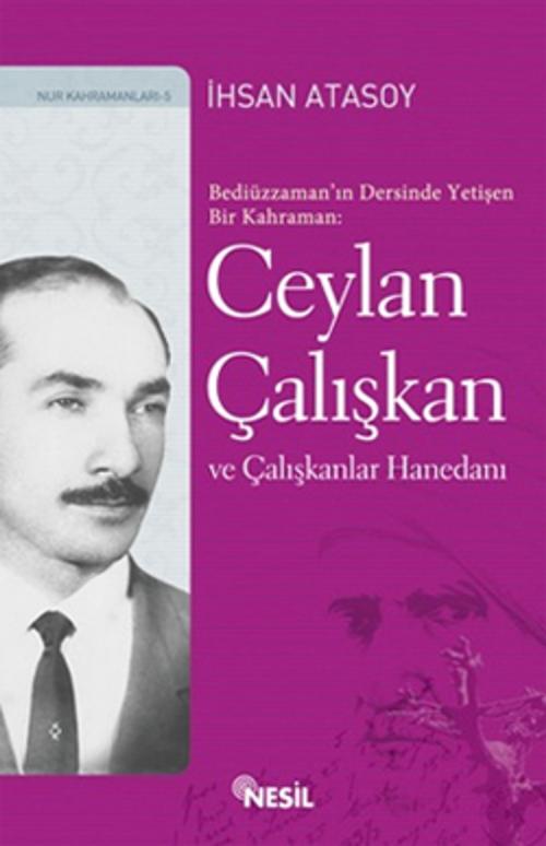 Cover of the book Ceylan Çalışkan Ve Çalışkanlar Hanedanı by İhsan Atasoy, Nesil Yayınları