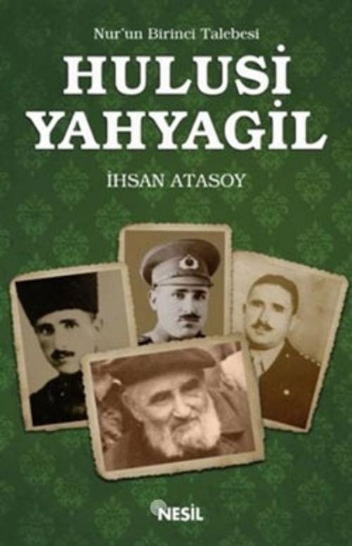 Cover of the book Nur’un Birinci Talebesi, Hulusi Yahyagil by İhsan Atasoy, Nesil Yayınları