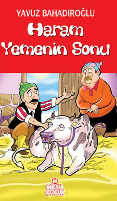 Cover of the book Haram Yemenin Sonu by Yavuz Bahadıroğlu, Nesil Çocuk Yayınları