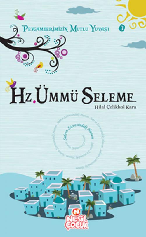 Cover of the book Hz. Ümmü Seleme by Hilal Çelikkol Kara, Nesil Çocuk Yayınları