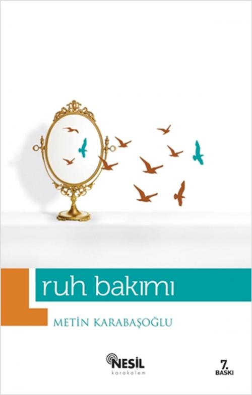 Cover of the book Ruh Bakımı by Metin Karabaşoğlu, Nesil Karakalem