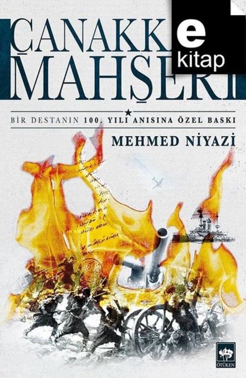 Cover of the book Çanakkale Mahşeri by Mehmed Niyazi, Ötüken Neşriyat
