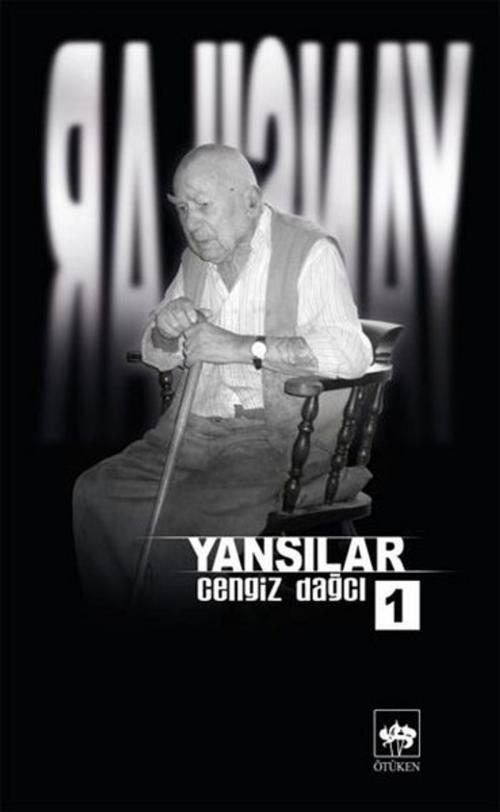 Cover of the book Yansılar 1 by Cengiz Dağcı, Ötüken Neşriyat