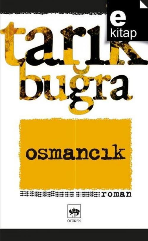 Cover of the book Osmancık by Tarık Buğra, Ötüken Neşriyat