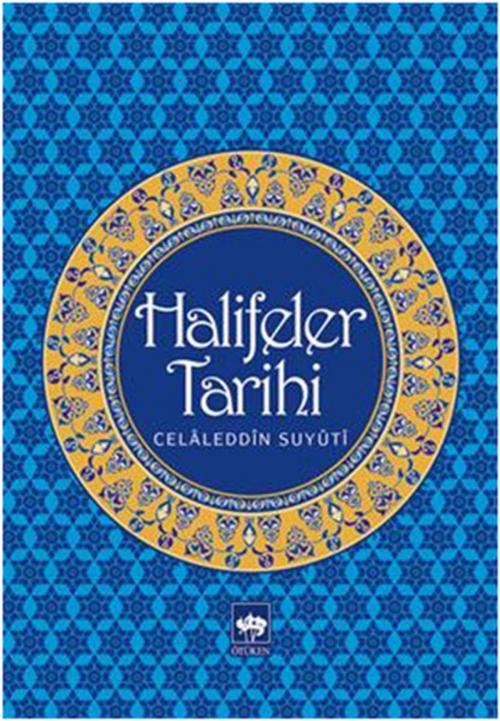 Cover of the book Halifeler Tarihi by Celaleddin Suyuti, Ötüken Neşriyat
