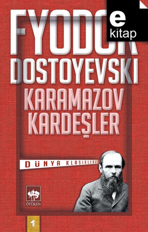 Cover of the book Karamazov Kardeşler by Fyodor Mihayloviç Dostoyevski, Ötüken Neşriyat