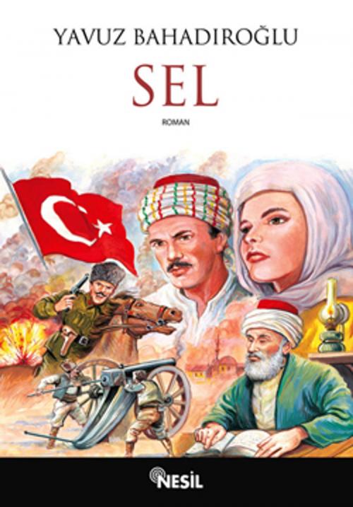 Cover of the book Sel by Yavuz Bahadıroğlu, Nesil Yayınları