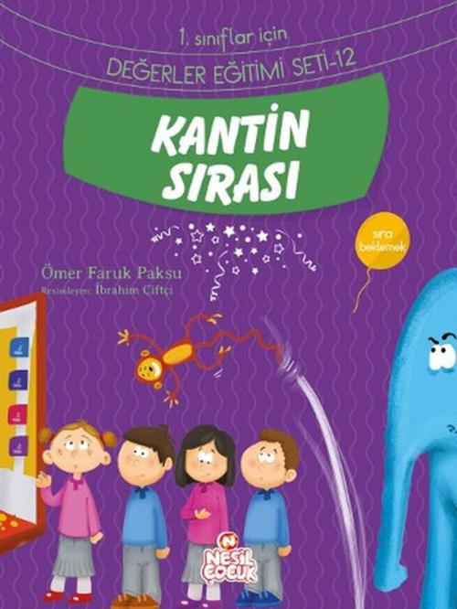 Cover of the book Birinci Sınıflar İçin Değerler Eğitimi Seti - 12 by Ömer Faruk Paksu, Nesil Çocuk Yayınları