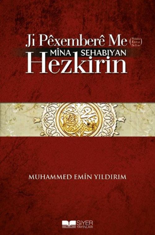 Cover of the book Ji Pêxemberê Me (Sav) Mîna Sehabıyan Hezkirin by Muhammed Emin Yıldırım, Siyer Yayınları