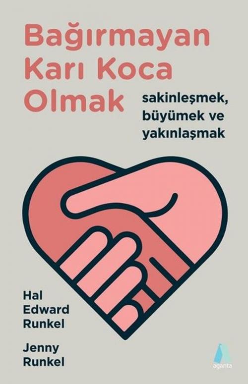 Cover of the book Bağırmayan Karı Koca Olmak by Hal Edward Runkel, Jenny Runkel, Aganta Kitap