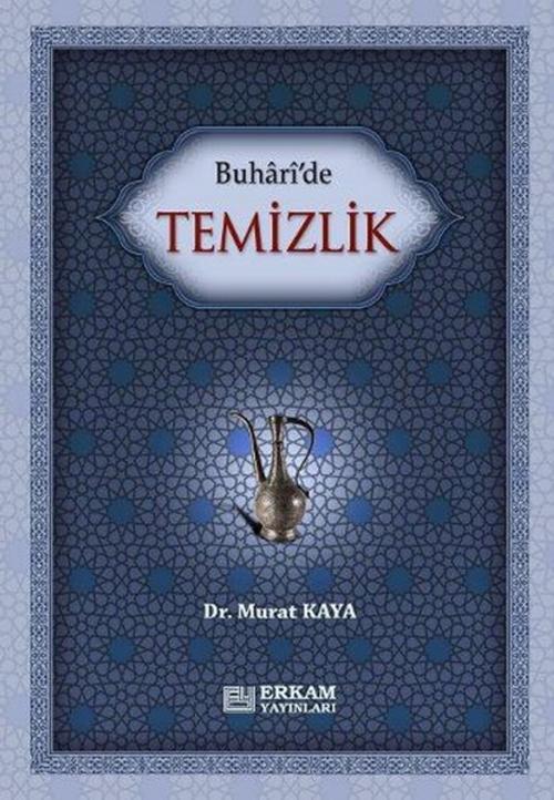 Cover of the book Buhari'de Temizlik by Murat Kaya, Erkam Yayınları