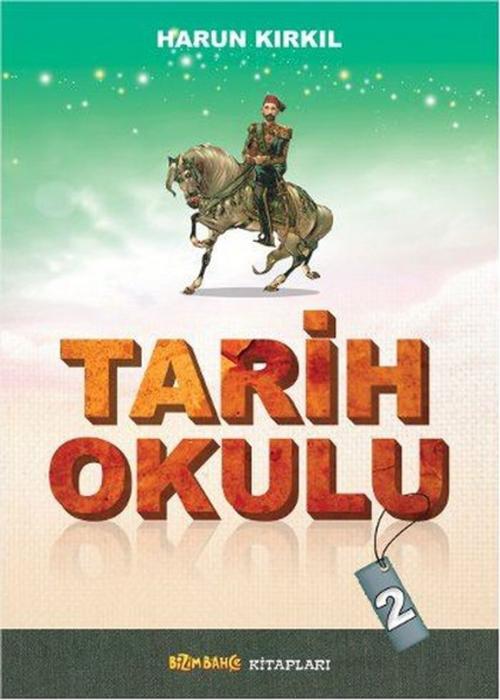 Cover of the book Tarih Okulu 2 by Harun Kırkıl, Erkam Yayınları