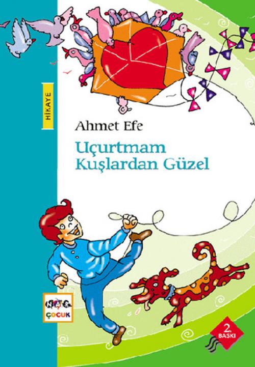 Cover of the book Uçurtmam Kuşlardan Güzel by Ahmet Efe, Nar Çocuk