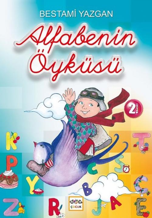 Cover of the book Alfabenin Öyküsü by Bestami Yazgan, Nar Çocuk