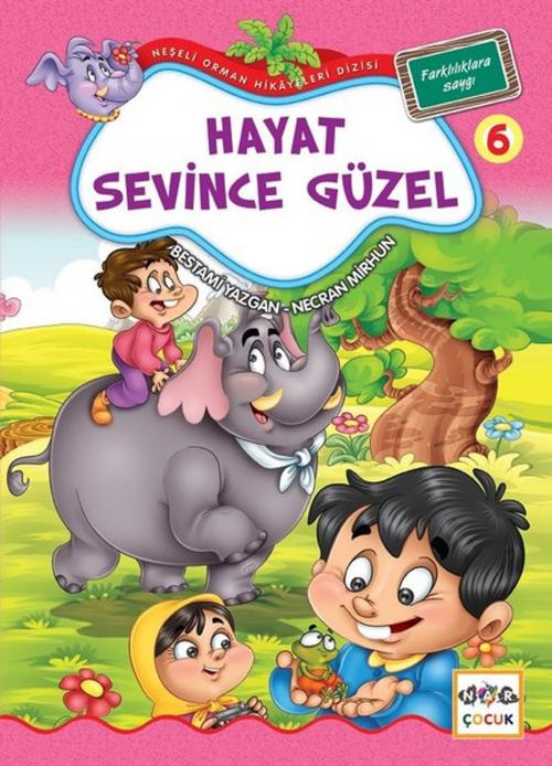 Cover of the book Hayat Sevince Güzel by Bestami Yazgan, Necran Mirhun, Nar Çocuk